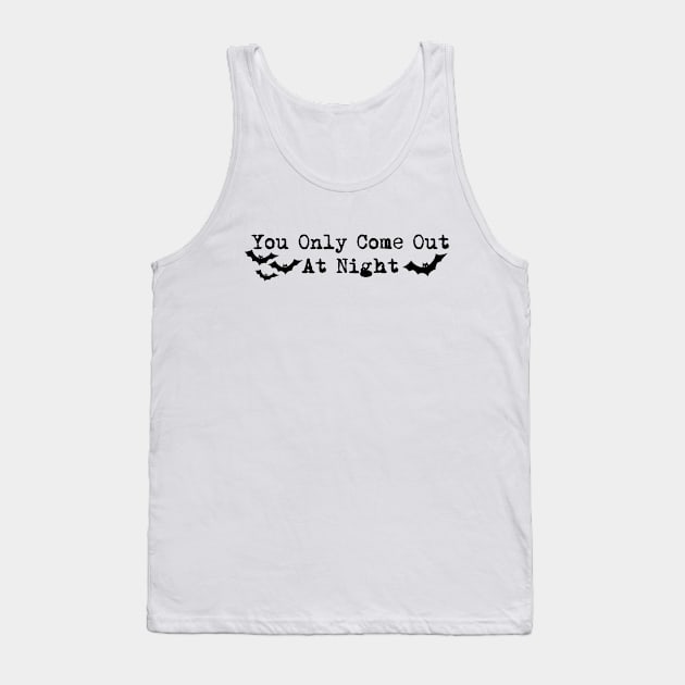 You Only Come Out At Night Tank Top by SwiftLyrics